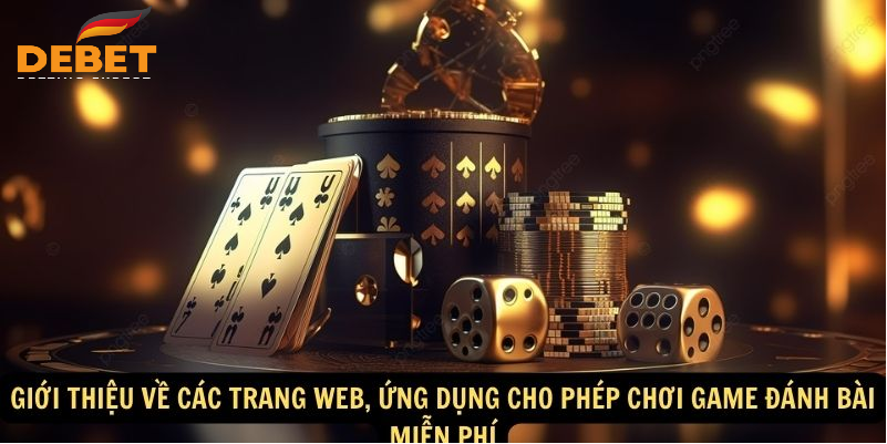 Hướng dẫn chơi game đánh bài miễn phí 