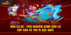 Phòng game bắn cá H5